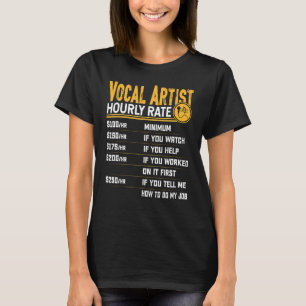 Vocal Artist Hourrate Vocalist Musiker Singe T-Shirt