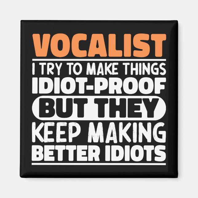 Vocalist Ich versuche, Dinge Cool zu machen Lustig Magnet (Vorne)