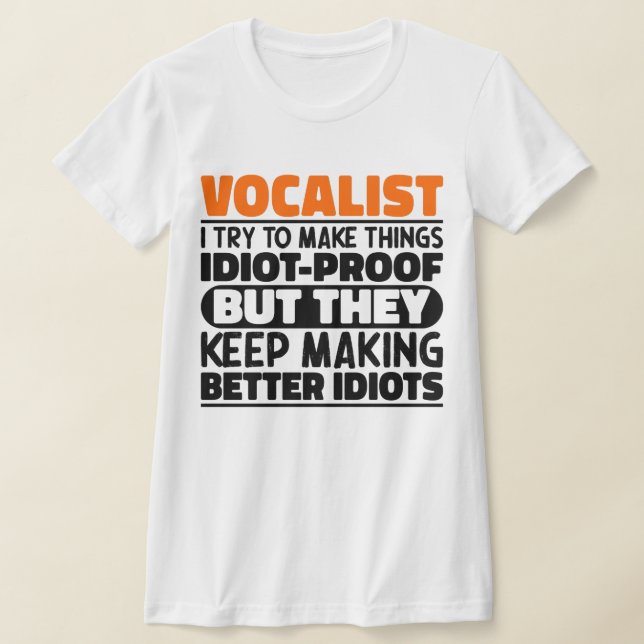 Vocalist Ich versuche, Dinge Cool zu machen Lustig T-Shirt (Ablage )