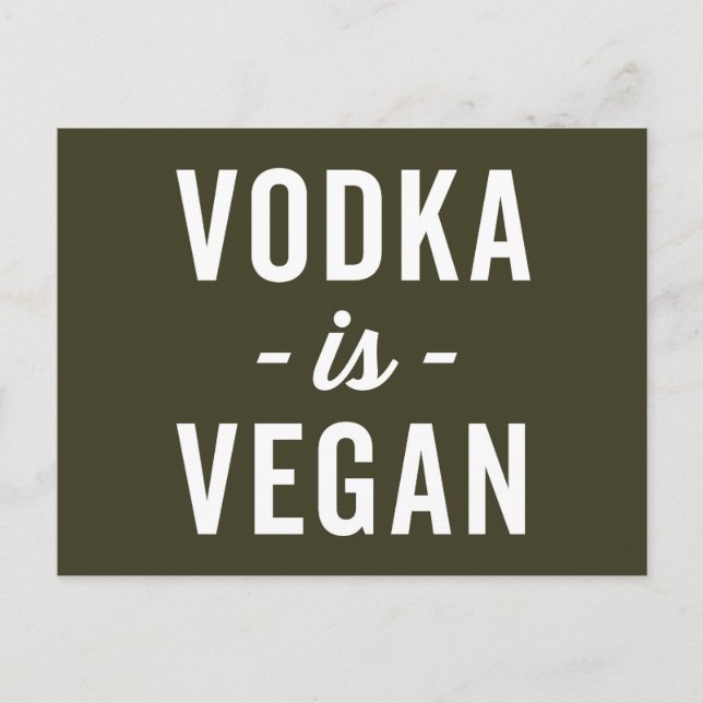 Vodka ist ein Veganes Zitat Postkarte (Vorderseite)