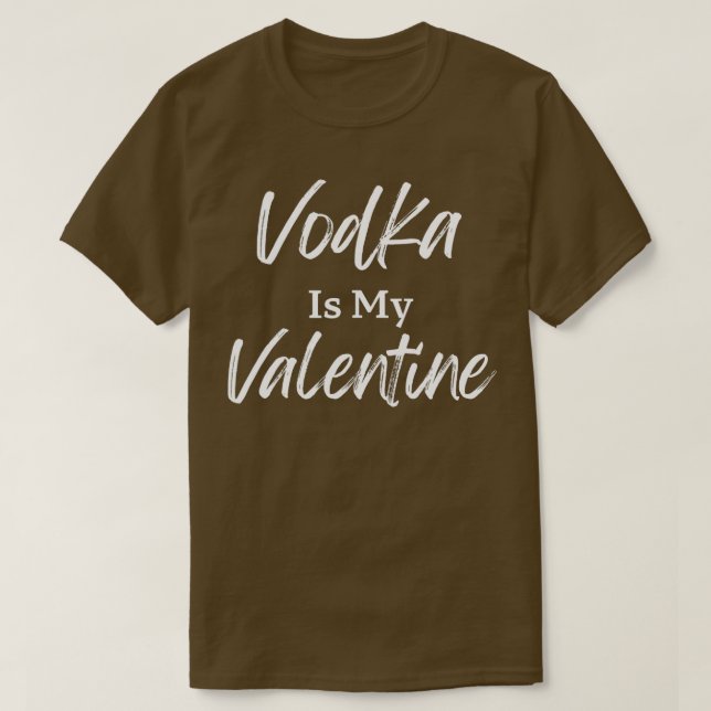 Vodka ist mein Valentiner Funny Single Valentinsta T-Shirt (Design vorne)