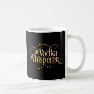 Vodka Whisperer Kaffeetasse