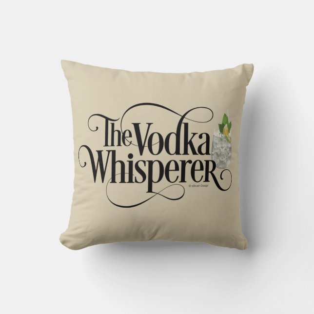 Vodka Whisperer Throw Kissen (Vorderseite)