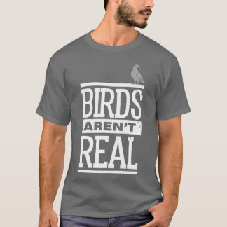 Vögel Aren t Real Taube Kack Funny Sprichwort Freu T-Shirt