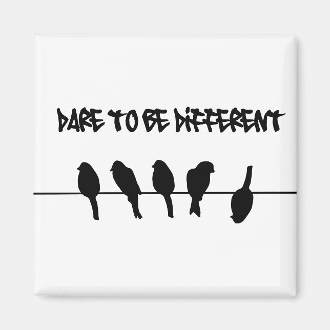 Vögel auf Draht - wagen, anders zu sein Magnet (Vorne)