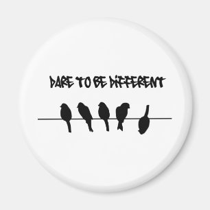 Vögel auf einem Draht - trauen Sie sich, Magnet