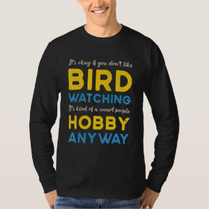Vögel beobachten Hobby auf jeden Fall Vogelbeobach T-Shirt