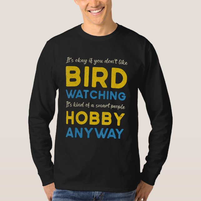 Vögel beobachten Hobby auf jeden Fall Vogelbeobach T-Shirt (Vorderseite)