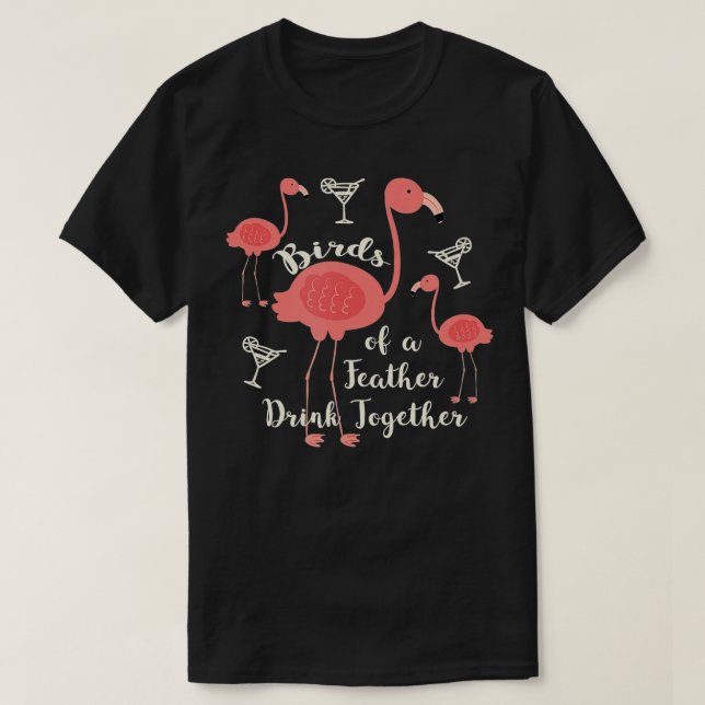 Vögel eines Feather Drink Together Flamingo Martin T-Shirt (Design vorne)