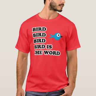 Vogel ist das Wort-T-Shirt T-Shirt
