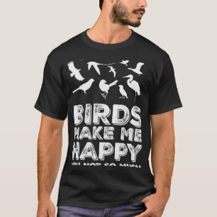 Vögel machen glückliche Vögel, die Vögel beobachte T-Shirt