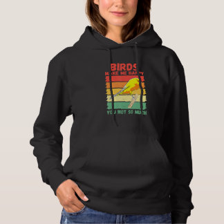 Vögel machen mich glücklich, dich mag ich nicht so hoodie