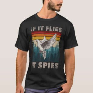 Vögel nicht echte Merch Bird Meme, wenn es fliegt  T-Shirt