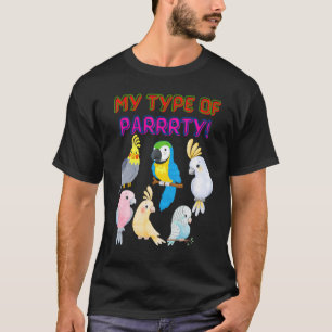 Vogel Papagei Party Haustier Liebe zu Vögeln Mein T-Shirt