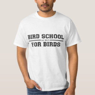 Vogel-Schule, die für Vögel ist T-Shirt
