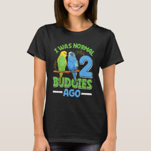 Vogel Vor 2 Wellensittichen war ich normal Sittich T-Shirt