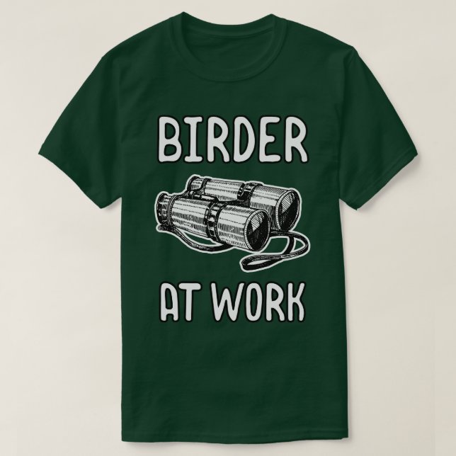 Vogelbeobachter am Arbeitsplatz T-Shirt (Design vorne)