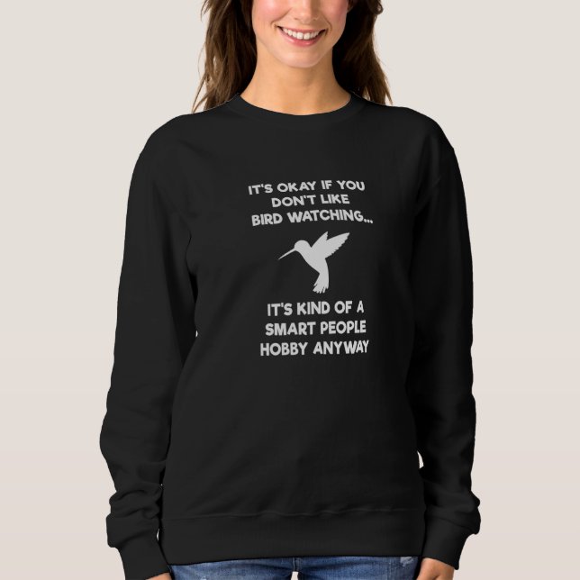 Vogelbeobachter und intelligente Menschen Sweatshirt (Vorderseite)