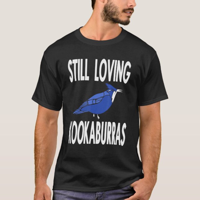 Vogelbeobachter Zitat zum Lachen Kookaburra Fan un T-Shirt (Vorderseite)