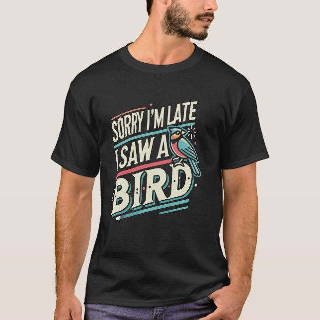 Vogelbeobachtung Bird Watcher Vogelbeobachter Sorr T-Shirt (Vorderseite)