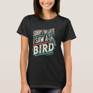 Vogelbeobachtung Bird Watcher Vogelbeobachter Sorr T-Shirt