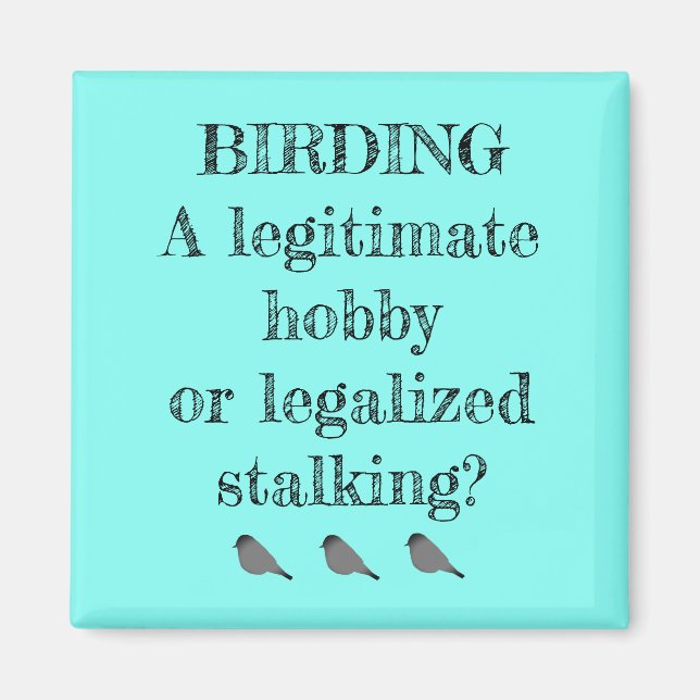 Vogelbeobachtung Ein legitimer Hobby oder Stalking Magnet (Vorne)