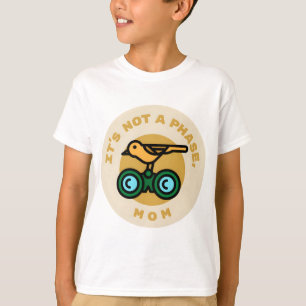 Vogelbeobachtung, es ist keine Phase, Mama T-Shirt