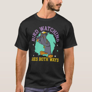 Vogelbeobachtung geht in beide Richtungen Vogel-Ve T-Shirt