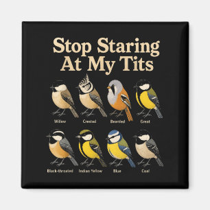 Vogelbeobachtung Hör auf, mein lustiges Geschenk a Magnet