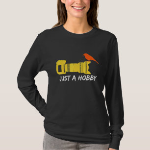 Vogelbeobachtung nur ein Hobby-Vogelbeobachter T-Shirt