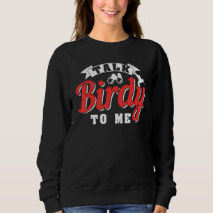 Vogelbeobachtung Ornithology for Birdwatcher Sweatshirt
