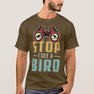 Vogelbeobachtung Retro Stopp Ich sehe einen Vogelb T-Shirt