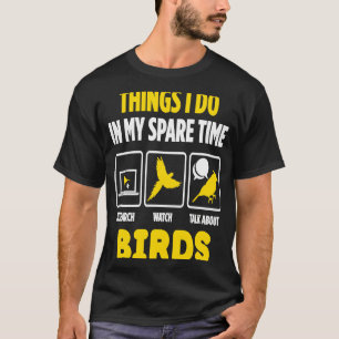 Vogelbeobachtung über Vögel beobachten und reden T-Shirt