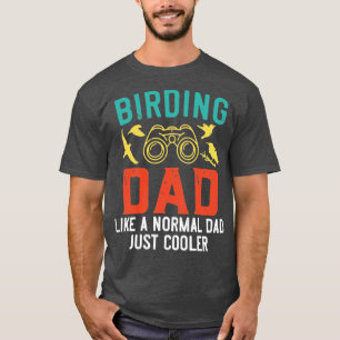 Vogelbeobachtung Vater Bird Watching Bird Lover T-Shirt