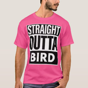 Vogelname Straight Outta Bird T-Shirt