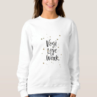 vogi LIEBE UNSERE ARBEIT Sweatshirt