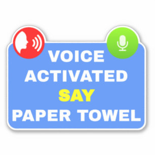Voice aktiviert Say Paper Handtuch Aufkleber