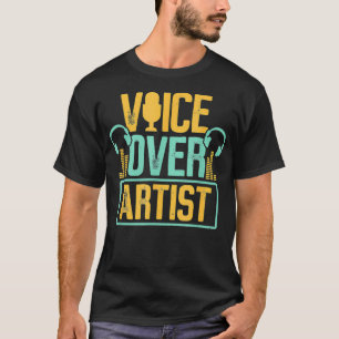 Voice Over Artist Narator Voice Schauspiel Talents T-Shirt