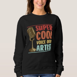 Voice Over Artist & Voice Schauspiel Sweatshirt