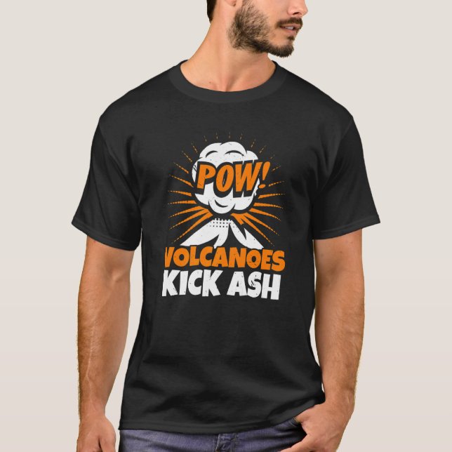 Volcanoes Kick Ash Geology Volocanology Volcano T-Shirt (Vorderseite)