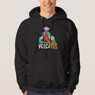 Volcayes Earth Science Geology Volcano Scientist Hoodie