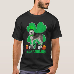 Voll von Shenanigans Alaskan Malamute Dog St Patri T-Shirt