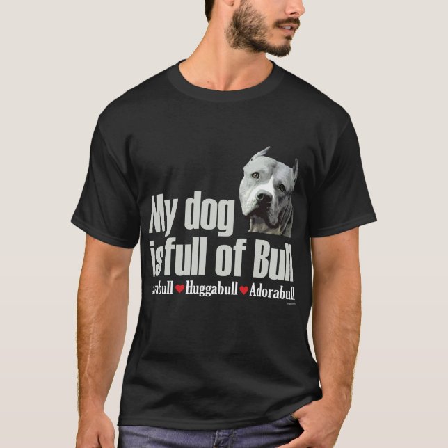 Voll von Stier - Pitbull-T-Shirt T-Shirt (Vorderseite)
