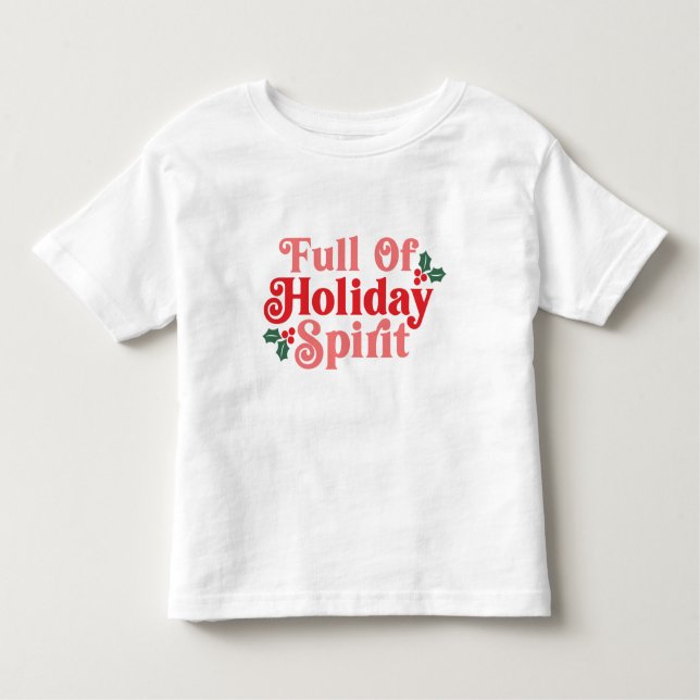Voller Holiday Spirit - festliche Typografie Kleinkind T-shirt (Vorderseite)