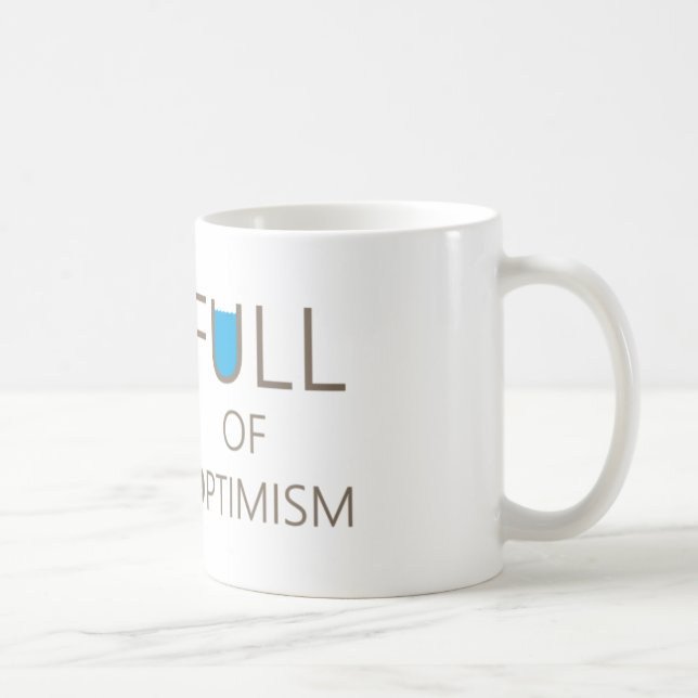 Voller Optimismus - Optimistische Tasse (Rechts)