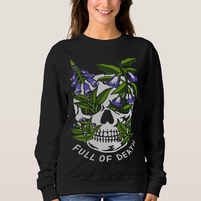 Voller Tod  Schädel Botanisch Sweatshirt (Vorderseite)