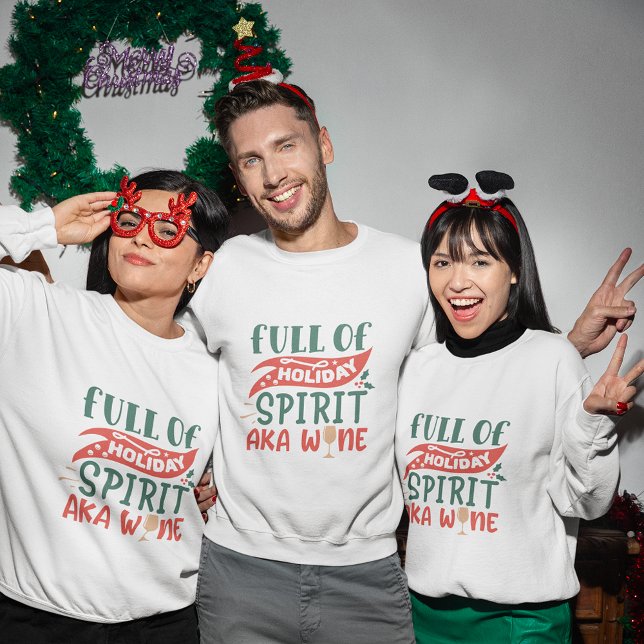 Voller Urlaubssgeist auch Weinfeste Sweatshirt (Full of holiday spirit aka wine christmas sweatshirt
)