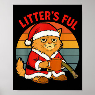 Volles Katzen-Weihnachtskostüm für müde Müllkatzen Poster