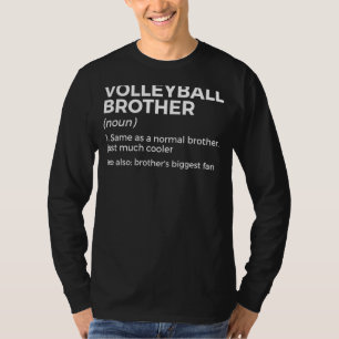 Volleyball Brother definiert Brothers größte Fa T-Shirt