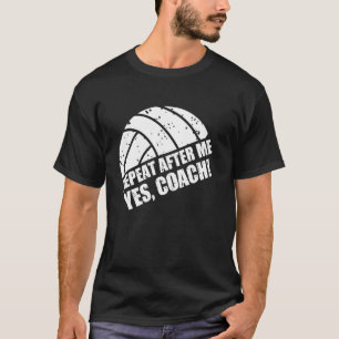 Volleyball Cheftrainer Bekleidung Wiederhole Nach T-Shirt